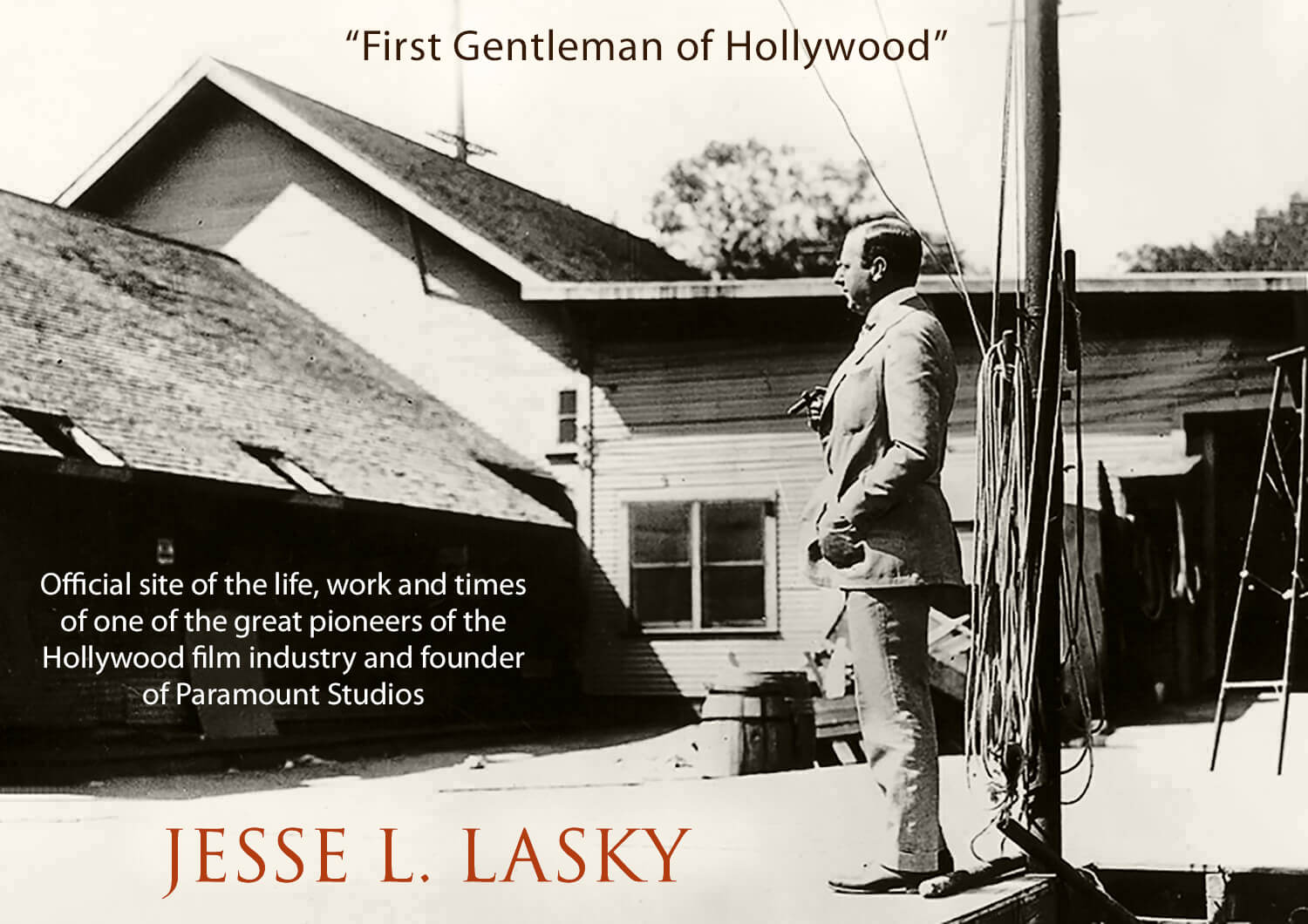 Jesse L. Lasky - First Gentleman of Hollywood
